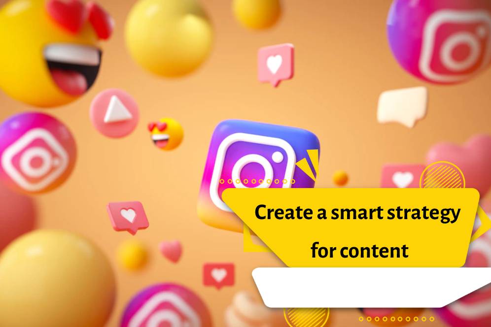 Create a smart strategy for content