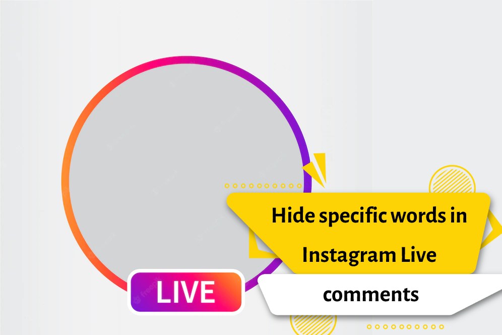 Hide specific words in Instagram Live comments