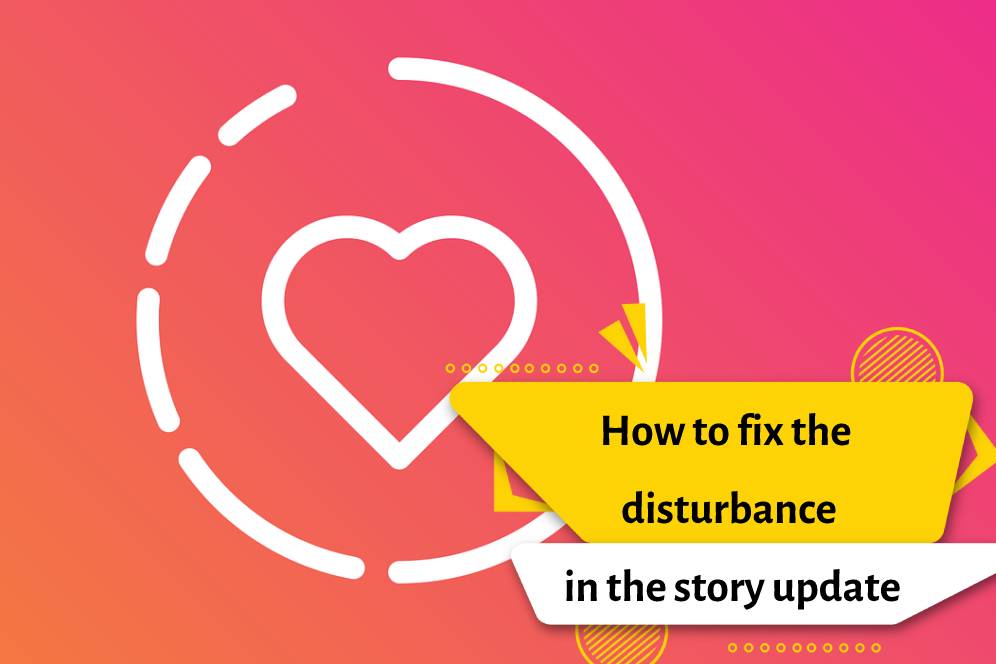 How to fix the disturbance in the story update