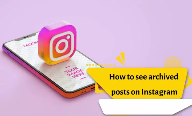 How to see archived posts on Instagram