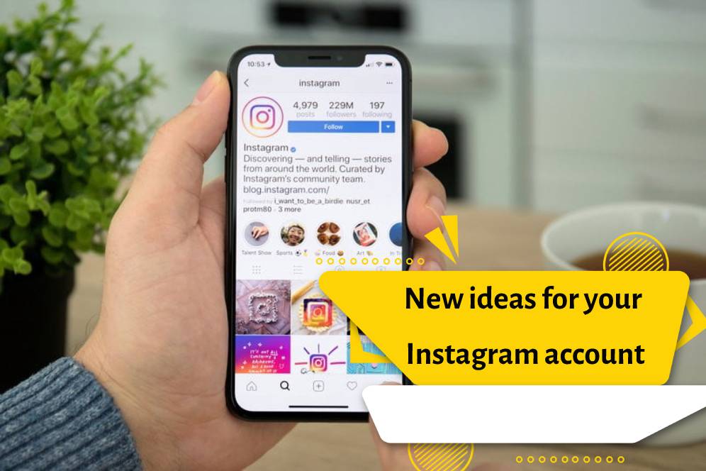 New ideas for your Instagram account