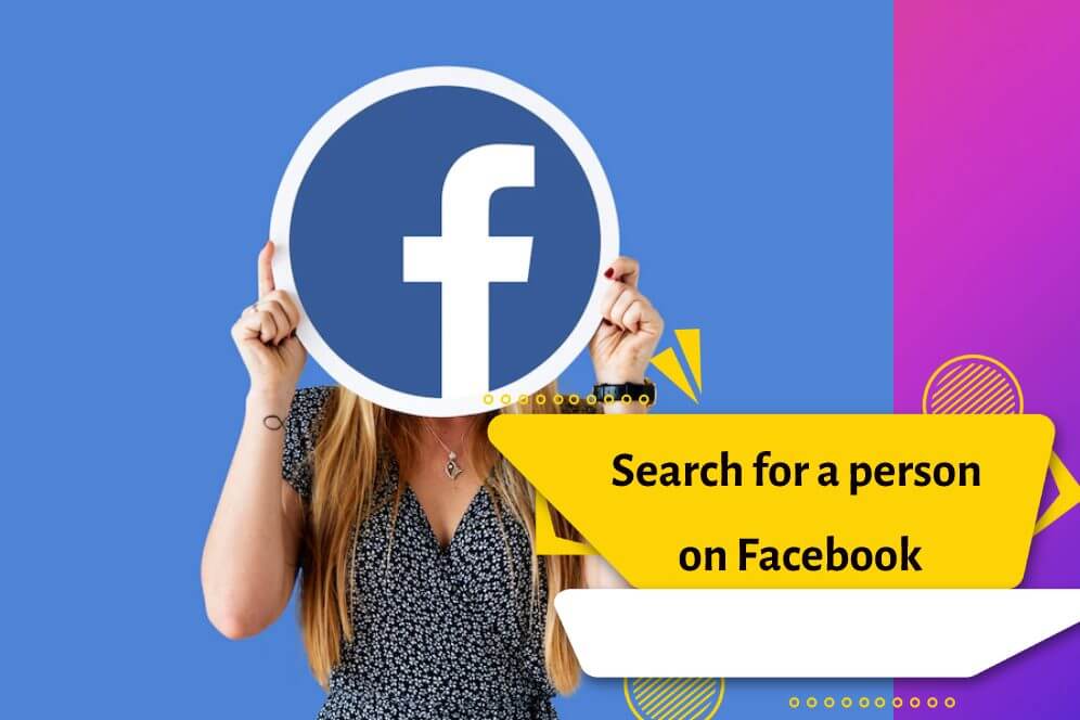 Search for a specific person on Facebook