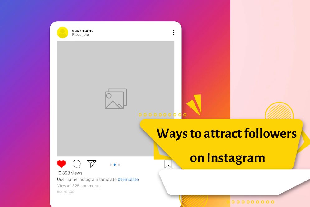 Ways to attract followers on Instagram