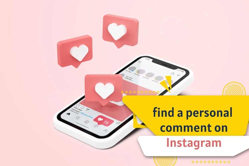 How can you find a personal comment on Instagram?