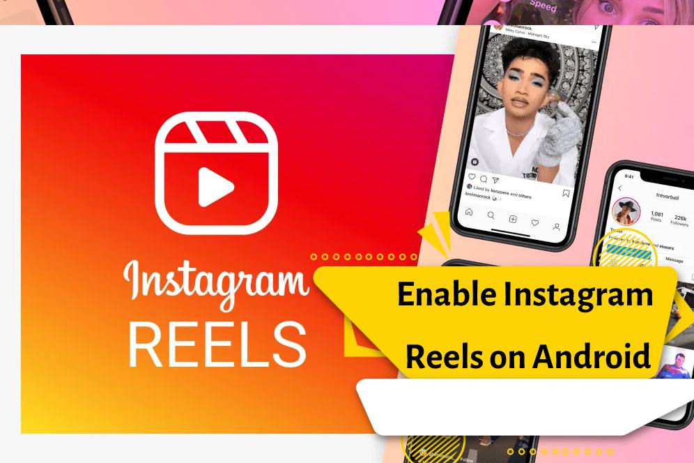 Enable Instagram Reels on Android