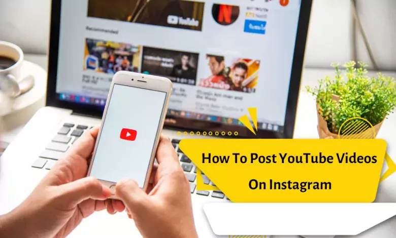 How To Share A YouTube Video On Instagram
