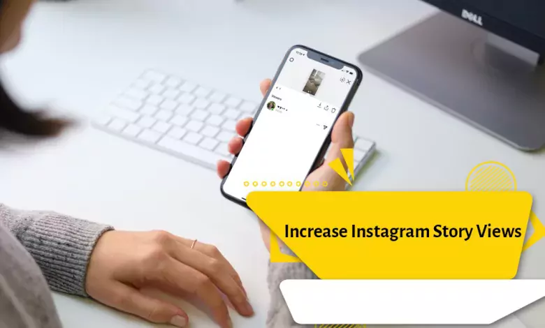 The Newest Way To Increase Instagram Story Views