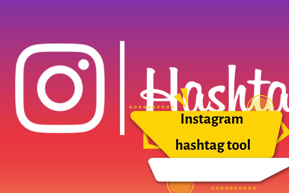 Instagram hashtag tool