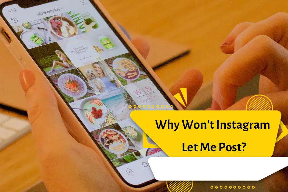 Why doesn't Instagram allow you to post?