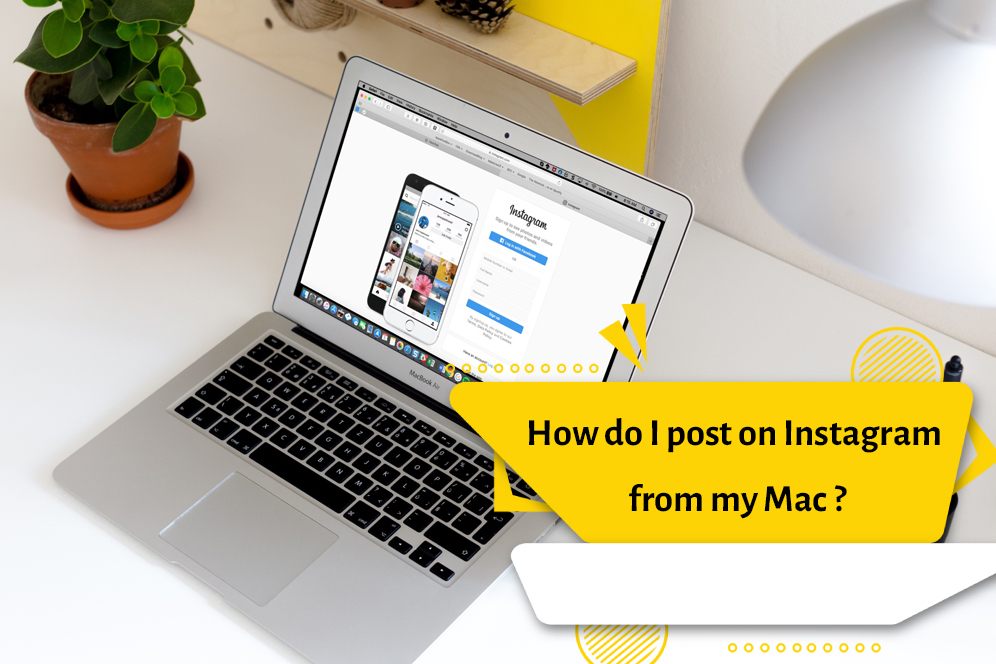 How do I post on Instagram from my Mac ?