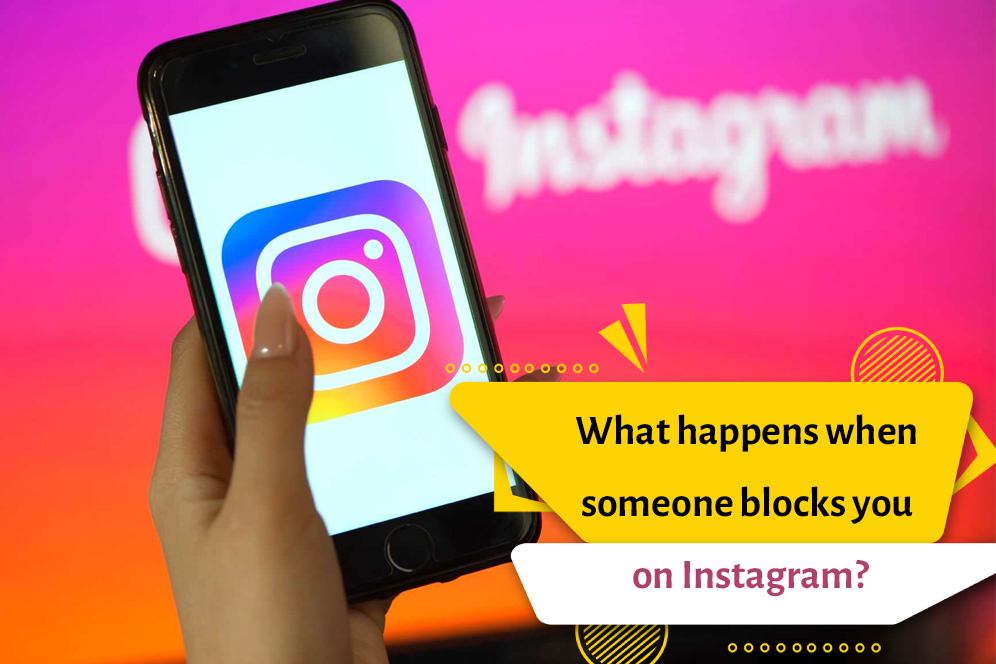 What happens when someone blocks you on Instagram?