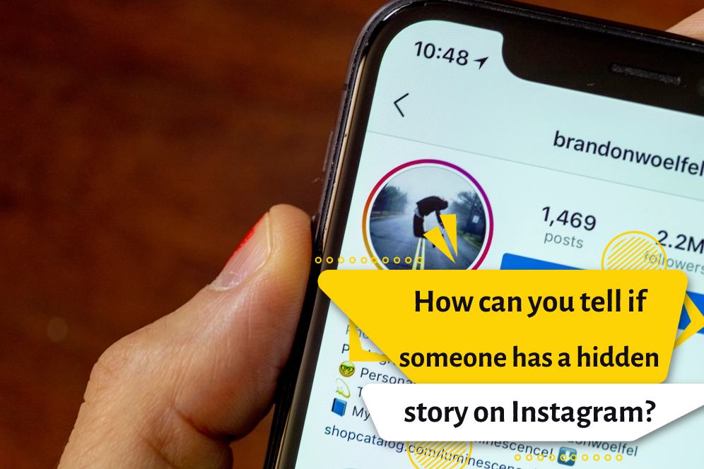 How can you tell if someone has a hidden story on Instagram?