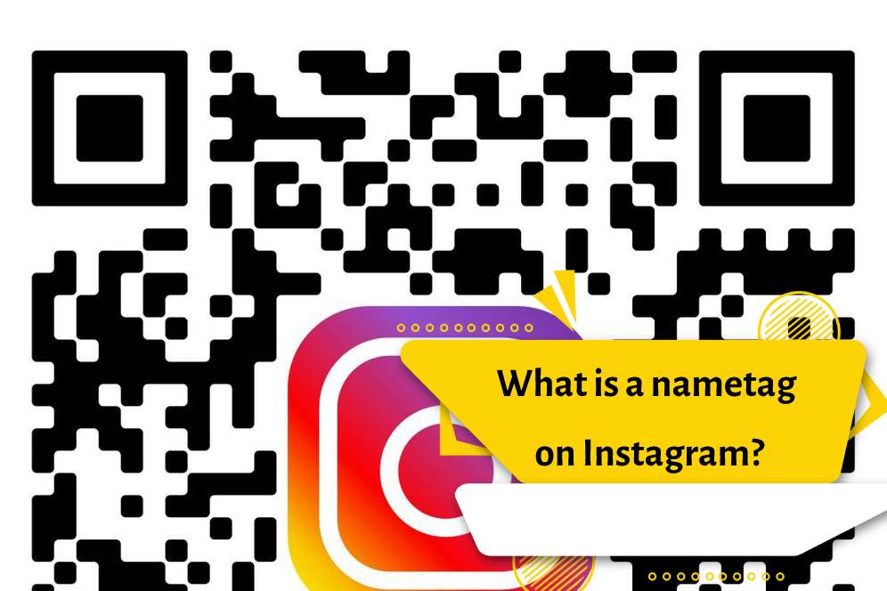 What is a nametag on Instagram?