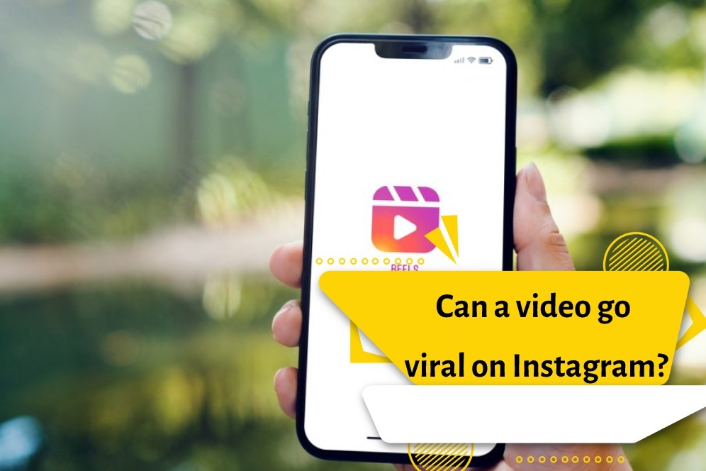 Can a video go viral on Instagram?