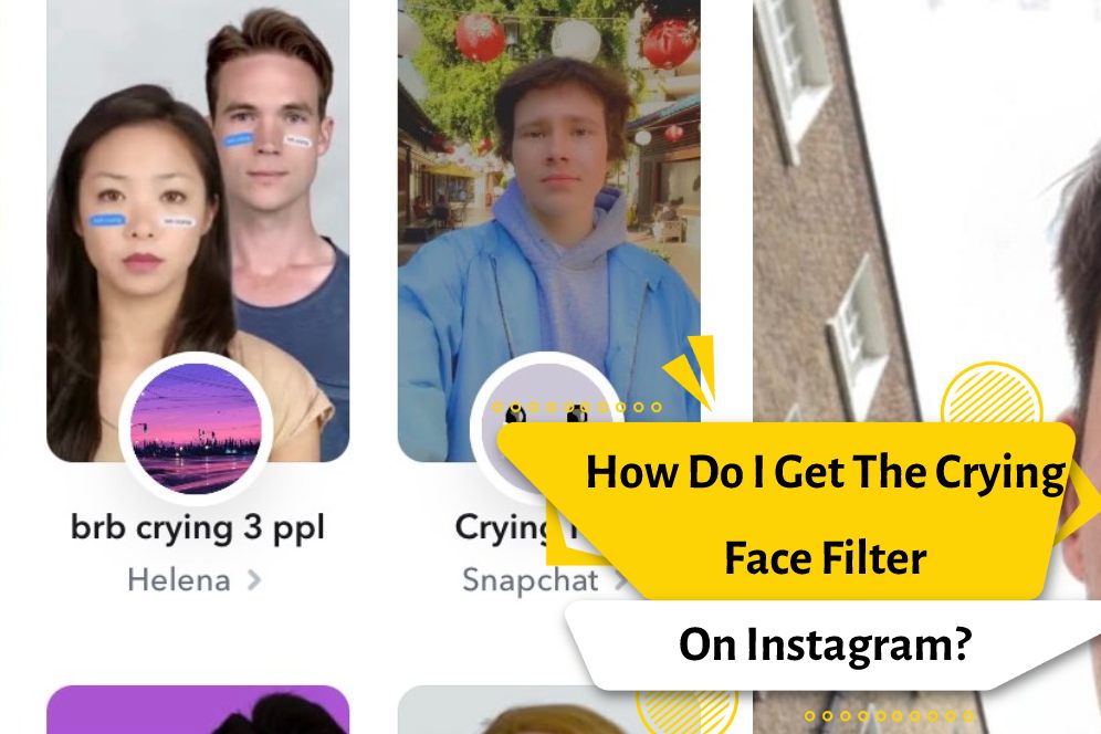 How Do I Get The Crying Face Filter On Instagram? 