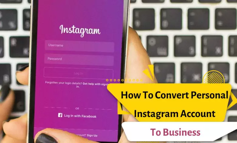 How To Convert Personal Instagram Account To Business