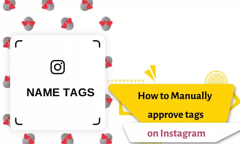 How to Manually approve tags on Instagram