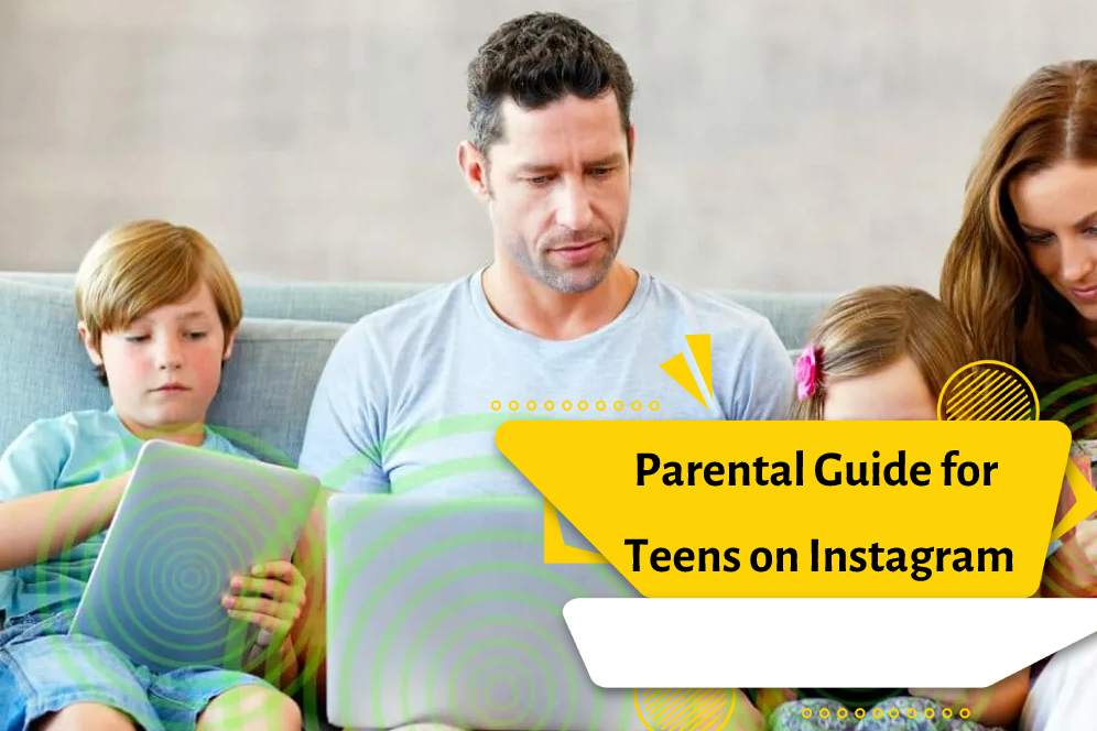 Parental Guide for Teens on Instagram