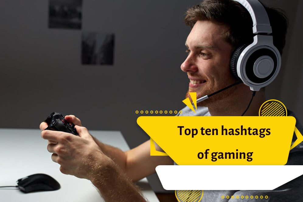 Top ten hashtags for gaming