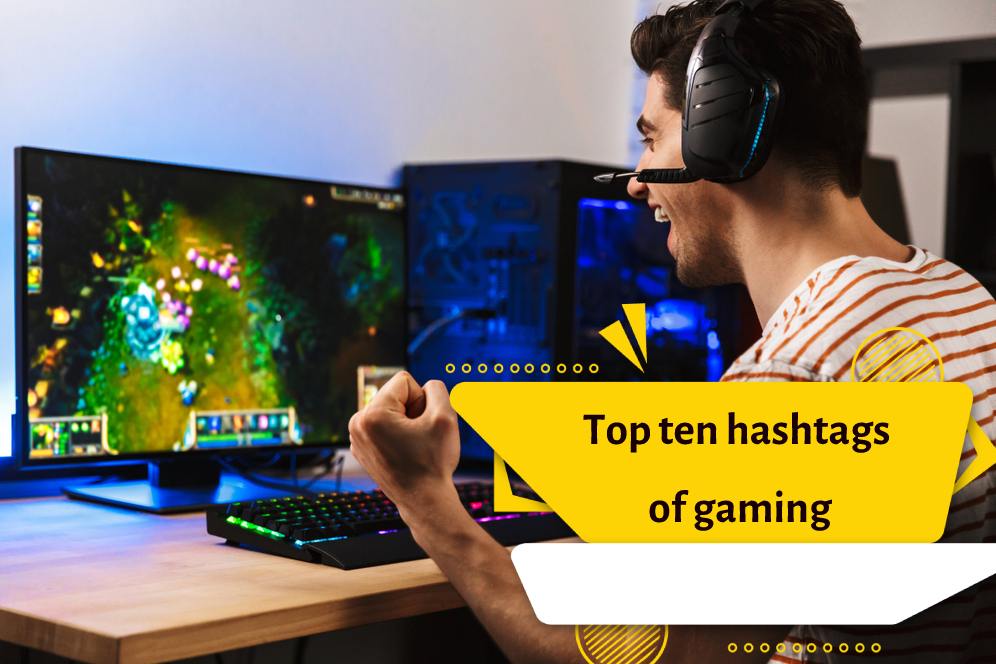 Top ten hashtags of gaming