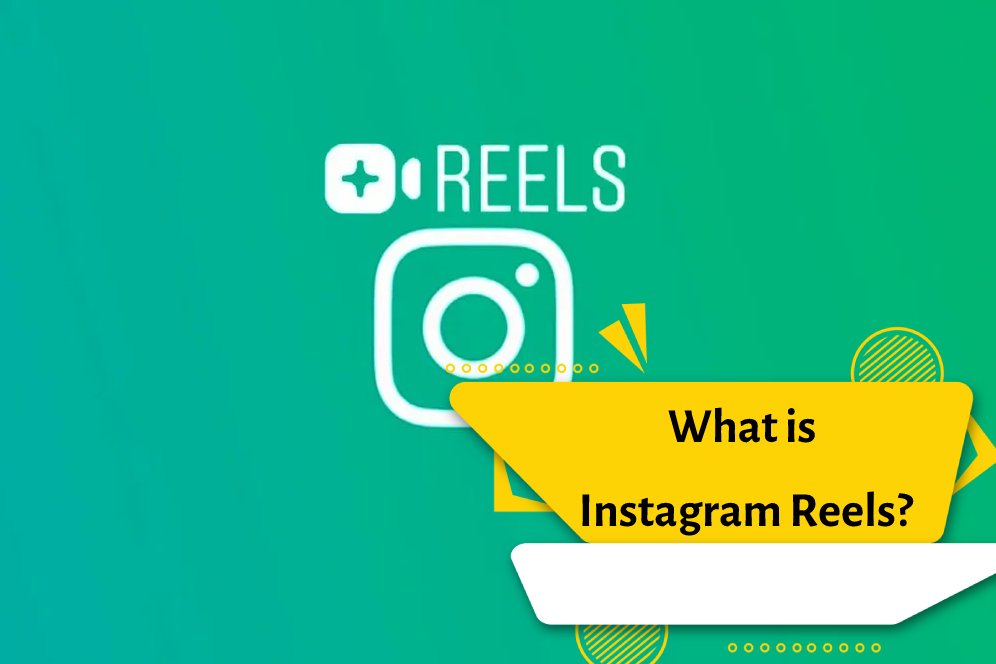 What is Instagram Reels?