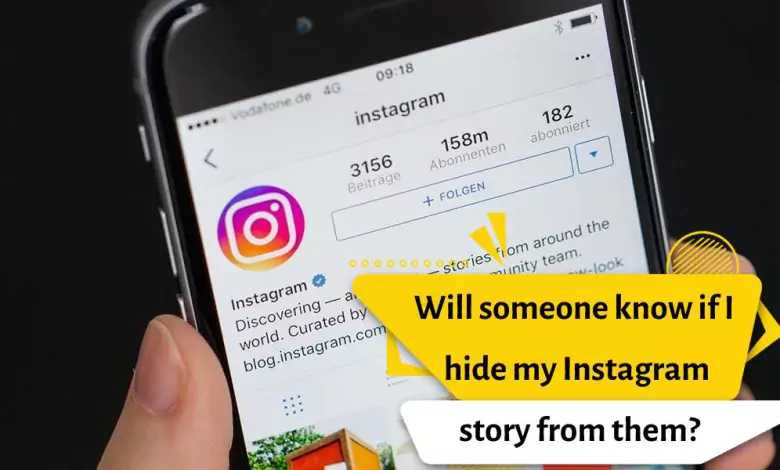 Will someone know if I hide my Instagram story from them?
