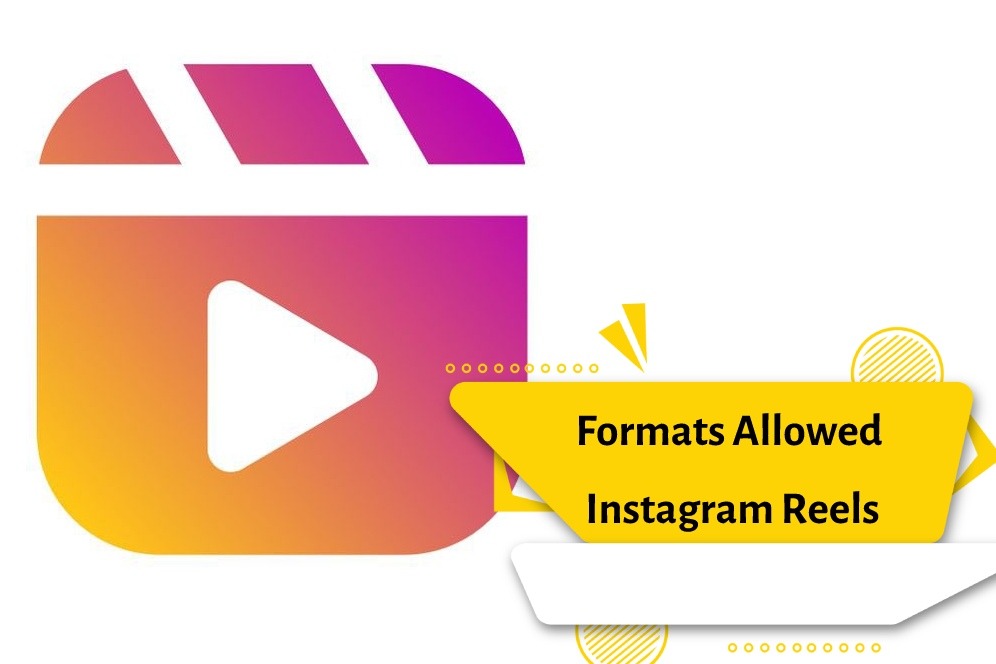 Formats Allowed Instagram Reels