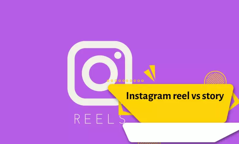 Instagram reel vs story