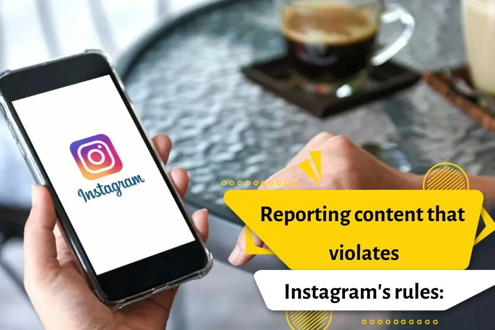 Reporting content that violates Instagram's rules: