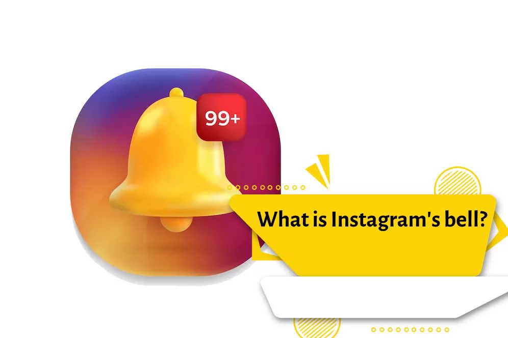 What is Instagram's bell?