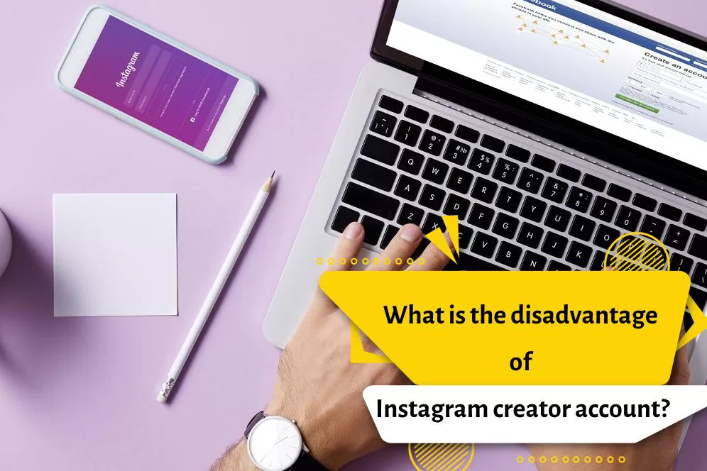What is the disadvantage of Instagram creator account?
