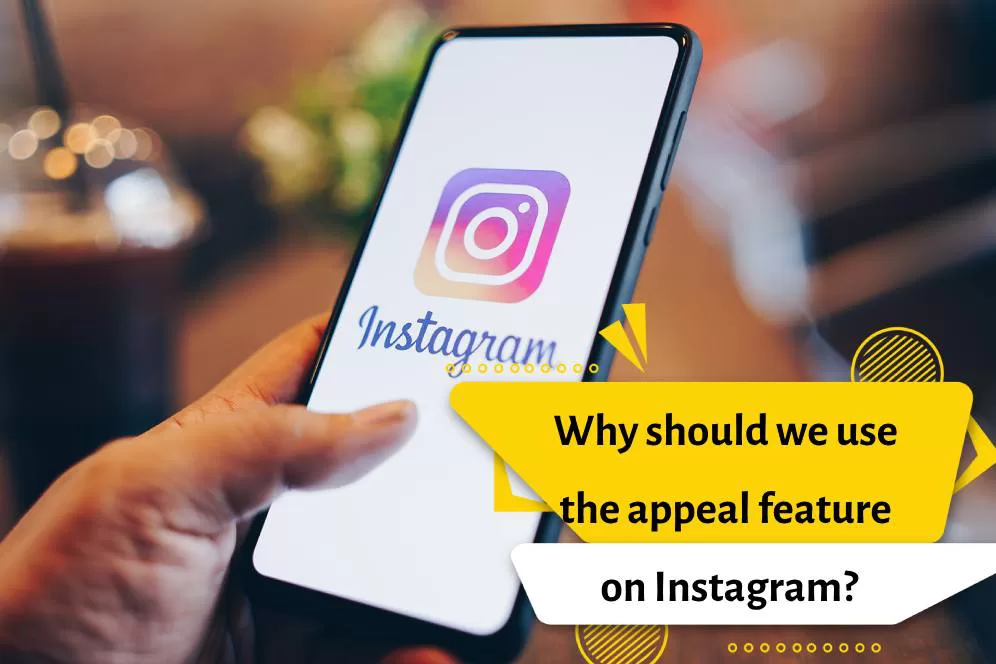 Why should we use the appeal feature on Instagram?